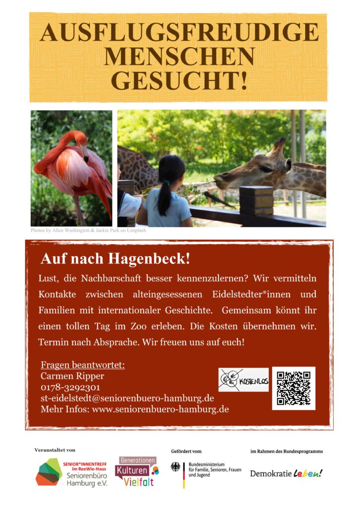 Lust, die Nachbarschaft besser kennenzulernen? Wir vermitteln Kontakte zwischen alteingesessenen Eidelstedter*innen und Familien mit internationaler Geschichte. Gemeinsam könnt ihr einen tollen Tag im Zoo erleben. Die Kosten übernehmen wir. Termin nach Absprache. Wir freuen uns auf euch! Fragen beantwortet: Carmen Ripper 0178-3292301 st-eidelstedt@seniorenbuero-hamburg.de Mehr Infos: www.seniorenbuero-hamburg.de